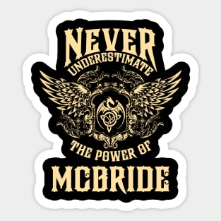 Mcbride Name Shirt Mcbride Power Never Underestimate Sticker